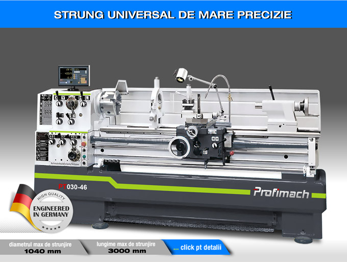 STRUNG UNIVERSAL DE MARE PRECIZIE